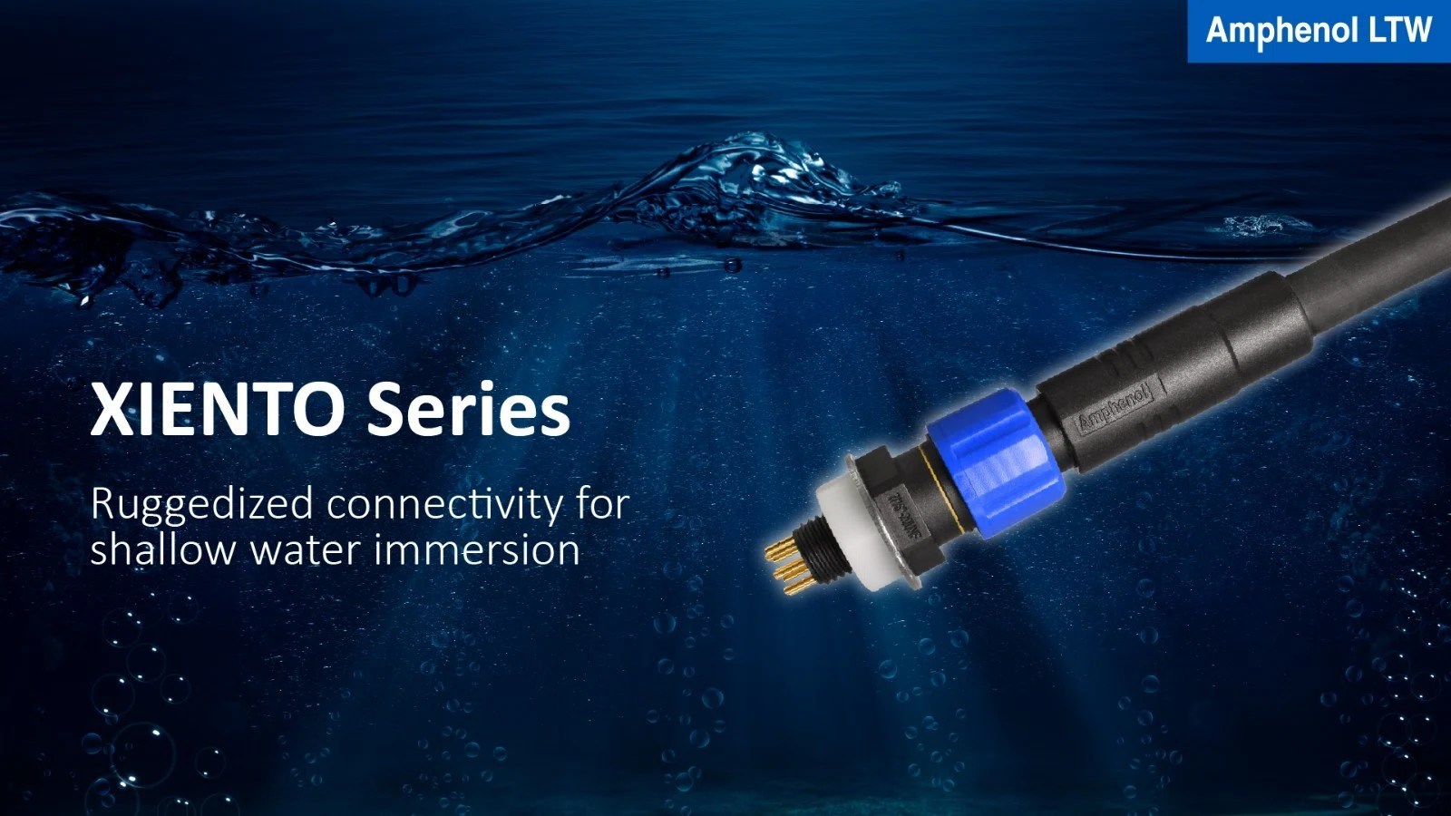 Ruggedized connectivity for shallow water immersion - XIENTO Series